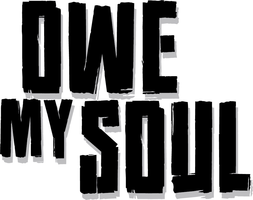 Owe My Soul!